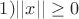$1) ||x||\geq 0$