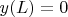 $y(L)=0$