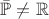 $\bar{\mathbb P} \not= \mathbb R$
