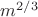 $m^{2/3}$