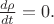 $\frac{d\rho}{dt}=0.$