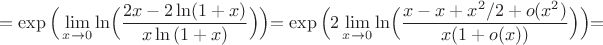 $$=\exp\Big(\lim_{x\to 0}\ln\Bigl(\dfrac{2x-2\ln(1+x)}{x\ln{(1+x)}}\Big)\Bigl)=\exp\Big(2\lim_{x\to 0}\ln\Bigl(\dfrac{x-x+x^2/2+o(x^2)}{x(1+o(x))}\Big)\Bigl)=$$