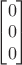 $\begin{bmatrix}0\\0\\0\end{bmatrix}$