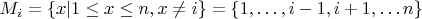 $M_i = \{x| 1\leq x \leq n, x\neq i\} = \{1,\dots,i-1,i+1,\dots n\}$
