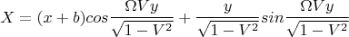 $$X=(x+b)cos\frac{\Omega Vy}{\sqrt{1-V^2}}+\frac{y}{\sqrt{1-V^2}}sin\frac{\Omega Vy}{\sqrt{1-V^2}}$$