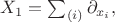 $X_1 = \sum_{(i)} \partial_{x_i},$