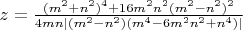 $z=\frac{(m^2+n^2)^4+16m^2n^2(m^2-n^2)^2}{4mn|(m^2-n^2)(m^4-6m^2n^2+n^4)|}$