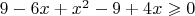 $9 - 6x + x^2 - 9 + 4x \geqslant 0
