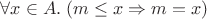 $ \forall x\in A.\; (m\leq x \Rightarrow m=x)$