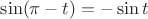 $\sin(\pi - t) = -\sin t$