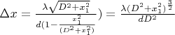 $\Delta x=\frac{\lambda \sqrt{D^2 + x_{1}^2}}{d(1- \frac{x_{1}^2}{(D^2 + x_{1}^2)}})}= \frac{\lambda (D^2 + x_{1}^2)^\frac{3}{2}}{dD^2}$
