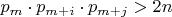 $p_m\cdot{p_{m+i}} \cdot{p_{m+j}}>2n$