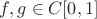 $f,g\in C[0,1]$