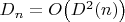 $D_n=O\bigl(D^2(n)\bigr)$