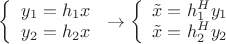 $\[\left\{ {\begin{array}{*{20}{c}}
  {{y_1} = {h_1}x} \\ 
  {{y_2} = {h_2}x} 
\end{array}} \right. \to \left\{ {\begin{array}{*{20}{c}}
  {\tilde x = h_1^H{y_1}} \\ 
  {\tilde x = h_2^H{y_2}} 
\end{array}} \right.\]$