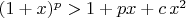 $(1+x)^p>1+px+c\,x^2$