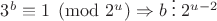 $3^b\equiv 1 \pmod {2^u}\Rightarrow b\;\vdots\;2^{u-2}$