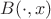 $B(\cdot, x)$