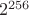 $~2^{256}$