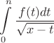 $\displaystyle \Large \int\limits_0^n\frac{f(t)dt}{\sqrt{x-t}}$ $\displaystyle \Large \int\limits_0^n\frac{f(t)dt}{\sqrt{x-t}}$