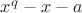 $x^q-x-a$