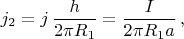 $$j_2=j\,\frac{h}{2\pi R_1}=\frac{I}{2\pi R_1a}\,,$$