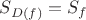 $S_{D(f)}=S_f$