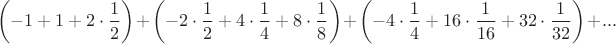 $$\left(-1 +1+2\cdot\frac 1 2 \right) + \left(-2\cdot\frac 1 2 +4\cdot\frac 1 4 + 8\cdot\frac 1 8\right) + \left(-4\cdot \frac 1 4+ 16 \cdot\frac 1 {16} + 32\cdot\frac 1 {32}\right)+...$$