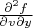 $\frac{\partial^2 f}{\partial v \partial y}$