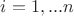$i = 1, ... n$