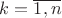 $k=\overline{1,n}$