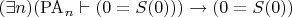 $(\exists n)(\mathrm{PA}_n\vdash(0=S(0)))\rightarrow(0=S(0))$