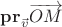 $\mathbf{pr}_{\vec v}\overrightarrow{OM}$