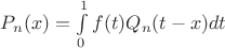 $P_n(x) = \int\limits_{0}^{1}f(t)Q_n(t-x)dt$
