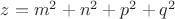 $z=m^2+n^2+p^2+q^2$