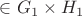 $\in G_1\times H_1$