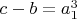 $c -b= a_1^3$