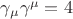 $\gamma_\mu\gamma^\mu=4$ $\gamma_\mu\gamma^\mu=4$