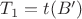 $T_1=t(B')$