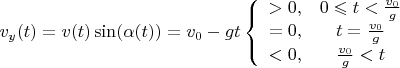 $v_y(t)=v(t)\sin(\alpha(t))=v_0-gt\left\{\begin{array}{ccc}>0,&0\leqslant t<\frac{v_0}{g}\\=0,&t=\frac{v_0}{g}\\<0,&\frac{v_0}{g}<t\end{array}$