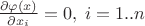 $\frac{\partial\varphi(x)}{\partial x_i}=0,\;i=1..n$