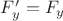 $F^{\prime}_{y} = F_{y}$