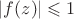 $\left\lvert f(z)\right\rvert \leqslant 1$