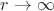 $r\to{\infty}$ $r\to{\infty}$