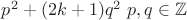 $p^2+(2k+1)q^2 \ p,q \in \mathbb Z$