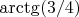 $\arctg(3/4)$