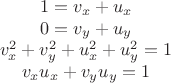 $$ \begin{matrix} 1= v_x + u_x \\ 0 = v_y + u_y \\ v_x^2 + v_y^2 + u_x^2 + u_y^2 =1 \\ v_x u_x + v_y u_y =1 \end{matrix} $$