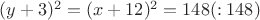 $(y+3)^2=(x+12)^2=148 (:148)$