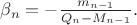 $\beta_n = -\frac{m_{n-1}}{Q_n - M_{n-1}}.$