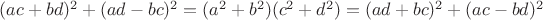 $(ac+bd)^2+(ad-bc)^2=(a^2+b^2)(c^2+d^2)=(ad+bc)^2+(ac-bd)^2$